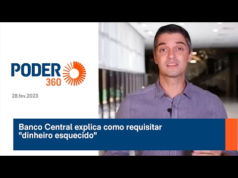 Banco Central explica como requisitar dinheiro esquecido