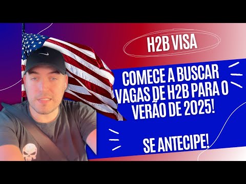 Como buscar vagas de trabalho temporário com H2B para a temporada de verão de 2025!