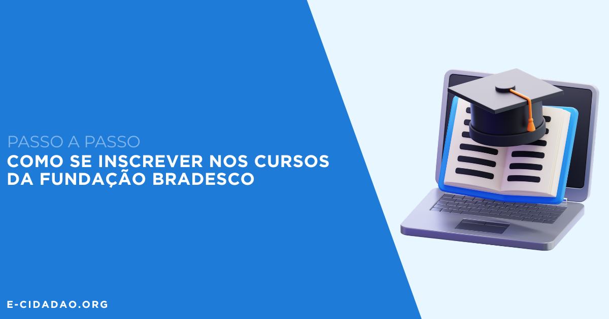 Como se Inscrever nos Cursos da Fundação Bradesco
